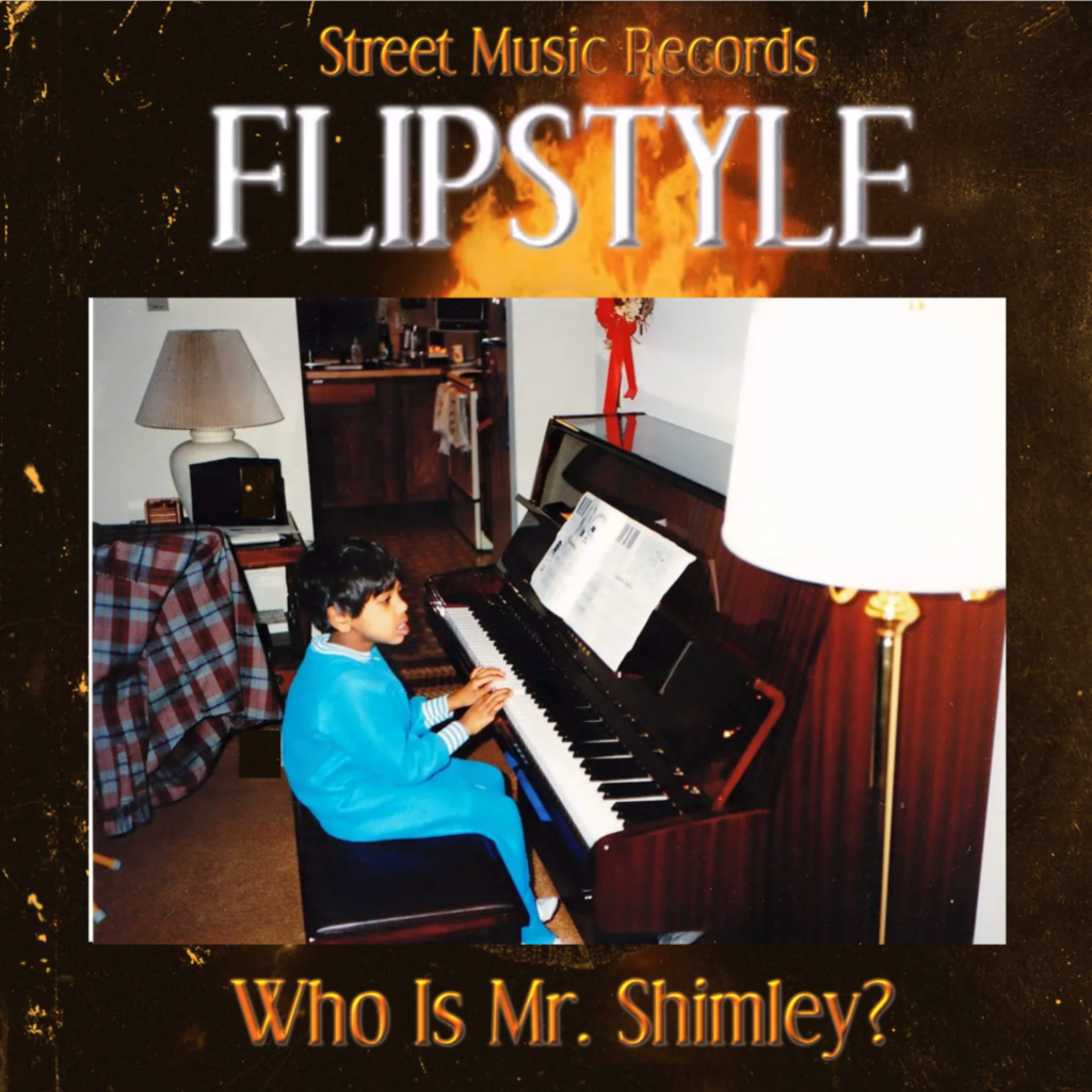 Flipstyle - Who Is Mr Shimley - Available on all music platforms!
